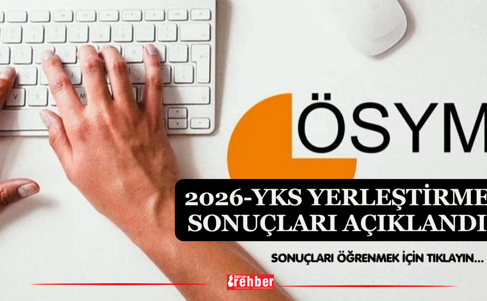 2026-YKS Yerleştirme Sonuçları Açıklandı