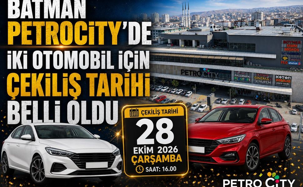 Batman PetrolCity’de İki Otomobil İçin Çekiliş Tarihi Belli Oldu