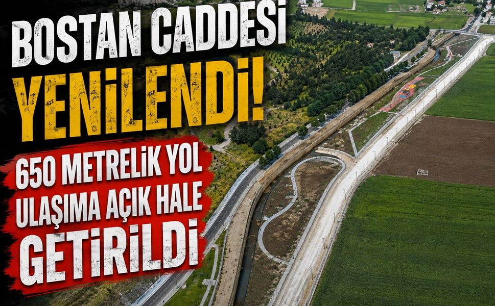 Bostan Caddesi Yenilendi! 650 Metrelik Yol Ulaşıma Açık Hale Getirildi