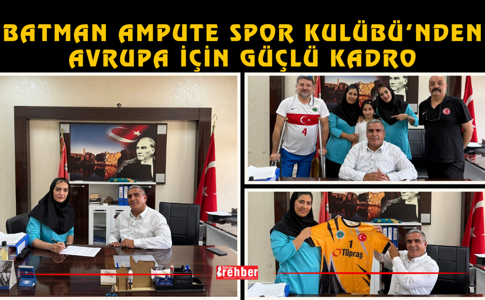 Batman Ampute Spor Kulübü’nden Avrupa İçin Güçlü Kadro