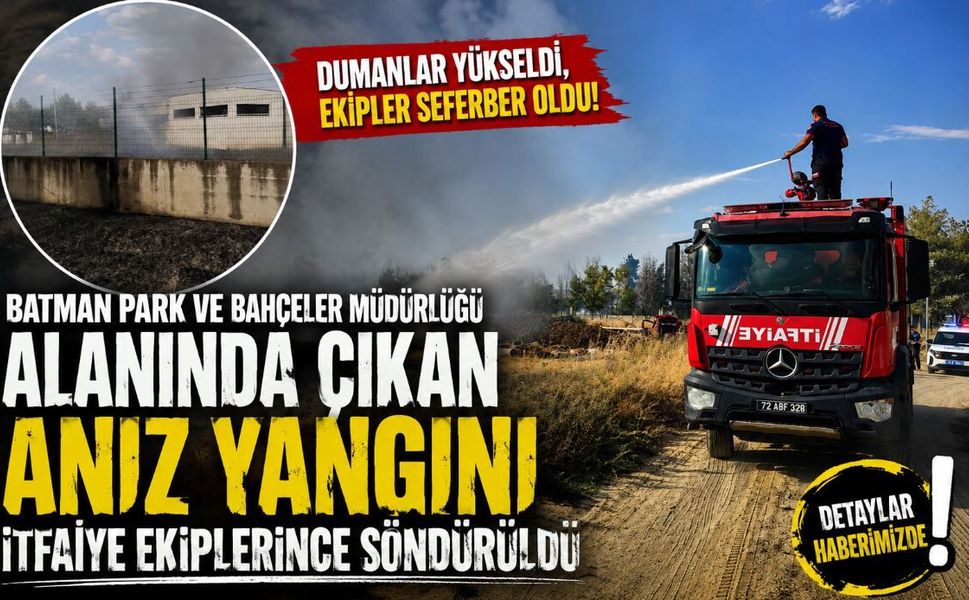Batman Park ve Bahçeler Müdürlüğü Alanında Çıkan Anız Yangını İtfaiye Ekiplerince Söndürüldü