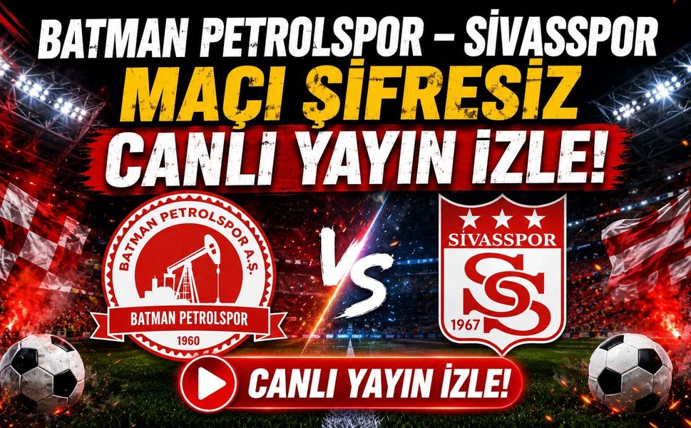 Batman Petrolspor – Sivasspor Maçı Şifresiz Canlı Yayın İzle!