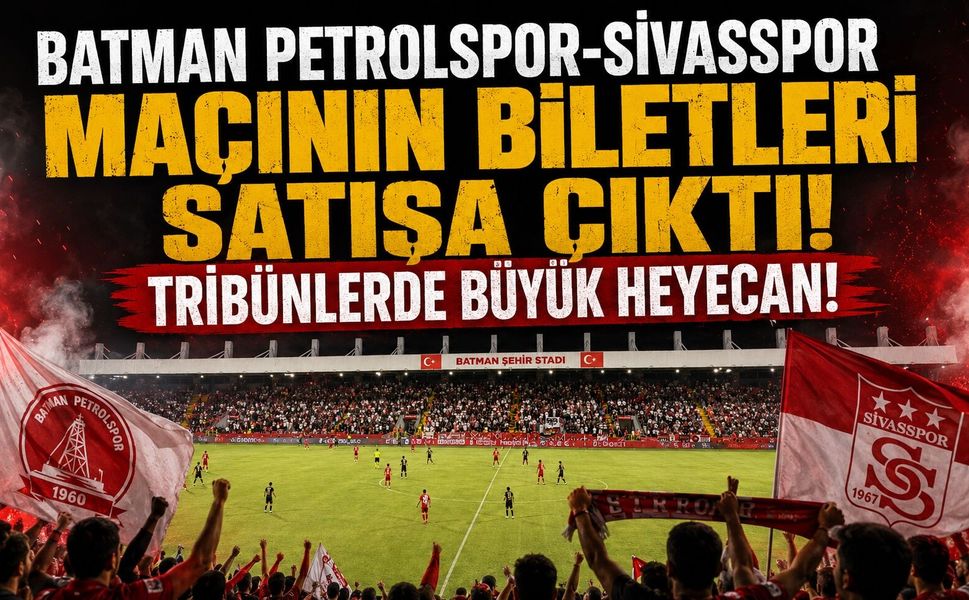 Batman Petrolspor-Sivasspor Maçının Biletleri Satışa Çıktı! Tribünlerde Büyük Heyecan!