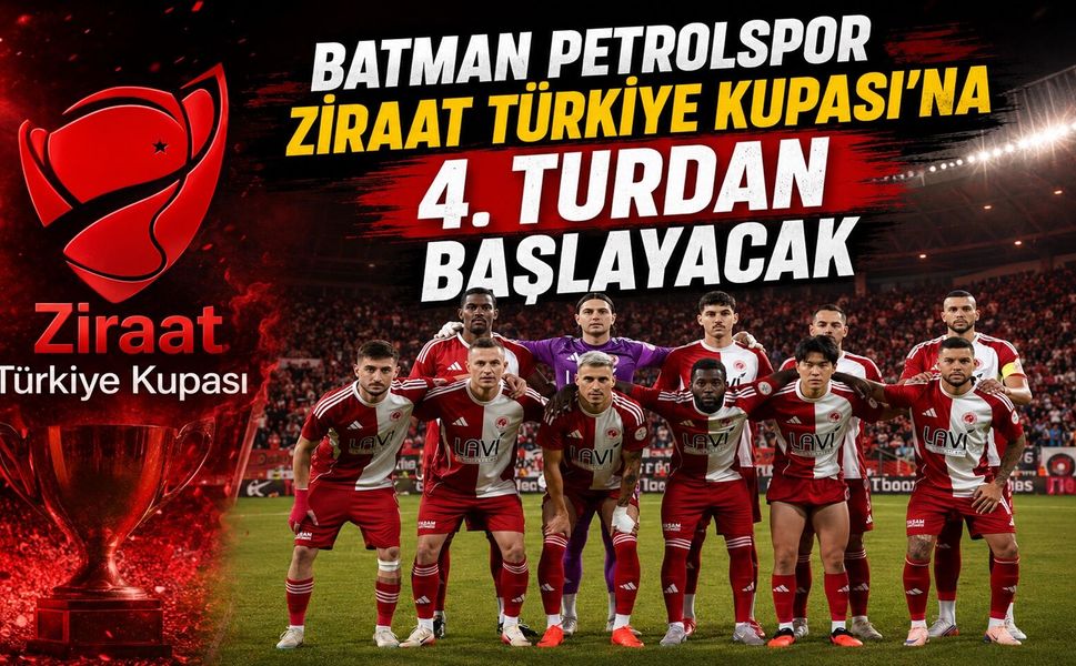 Batman Petrolspor Ziraat Türkiye Kupası’na 4. Turdan Başlayacak