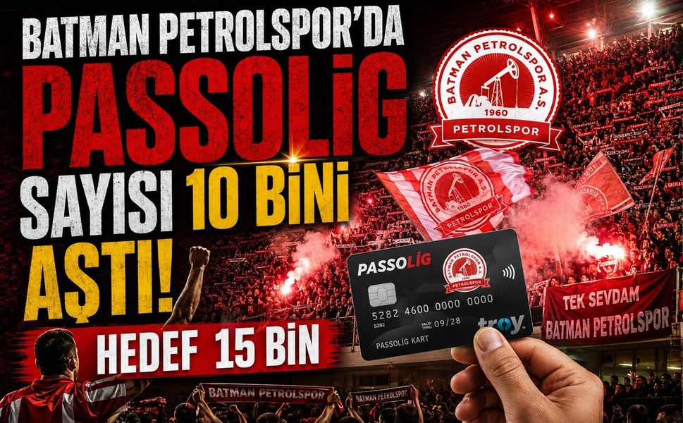 Batman Petrolspor’da Passolig Sayısı 10 Bini Aştı! Hedef 15 Bin