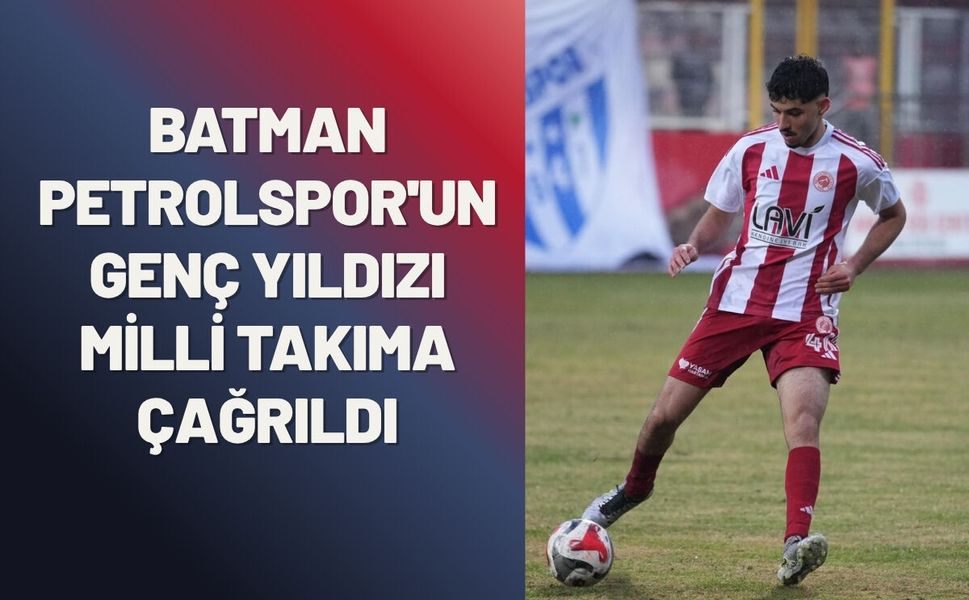Batman Petrolspor'un Genç Yıldızı Milli Takıma Çağrıldı