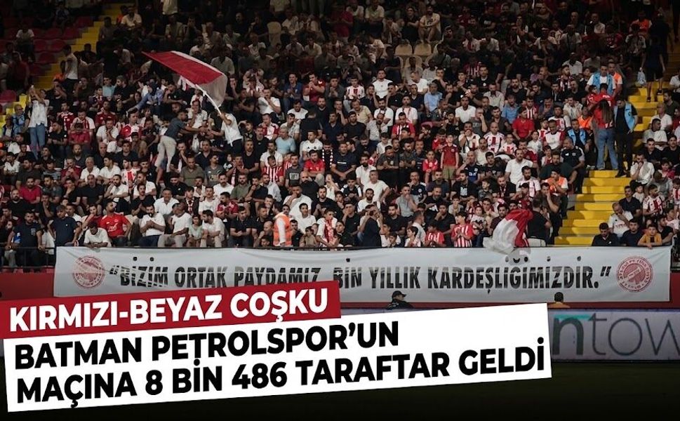 Batman Petrolspor’un Maçına 8 Bin 486 Taraftar Geldi
