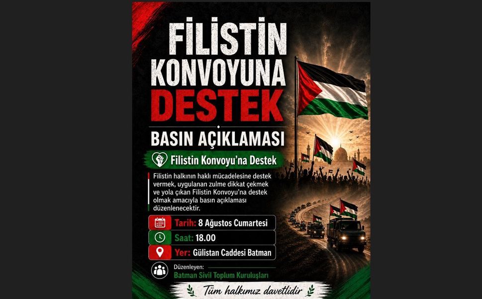 Batman STK’larından Filistin Konvoyuna Destek: 8 Ağustos'ta Gülistan Caddesi’nde Buluşuyorlar