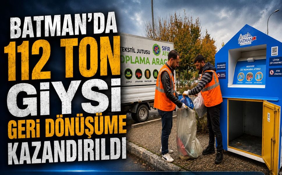 Batman’da 112 Ton Giysi Geri Dönüşüme Kazandırıldı