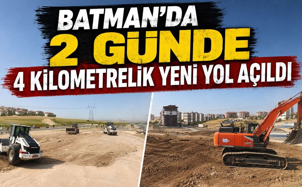 Batman'da 2 Günde 4 Kilometrelik Yeni Yol Açıldı