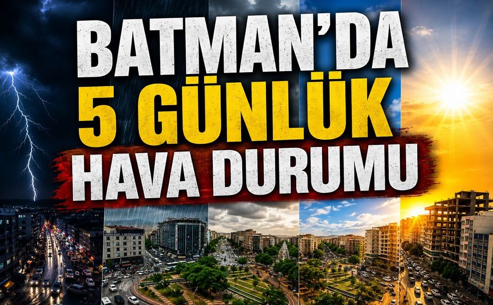 Batman’da Beş Günlük Hava Durumu