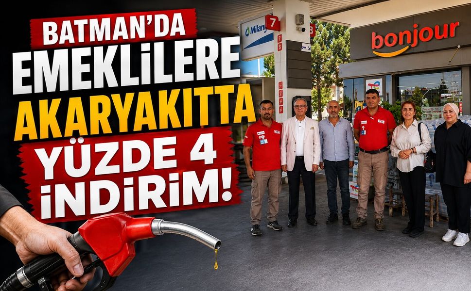 Batman’da Emeklilere Akaryakıtta Yüzde 4 İndirim