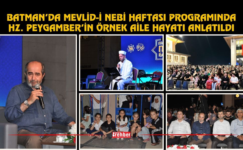 Batman’da Mevlid-i Nebi Haftası programında Hz. Peygamber’in örnek aile hayatı anlatıldı