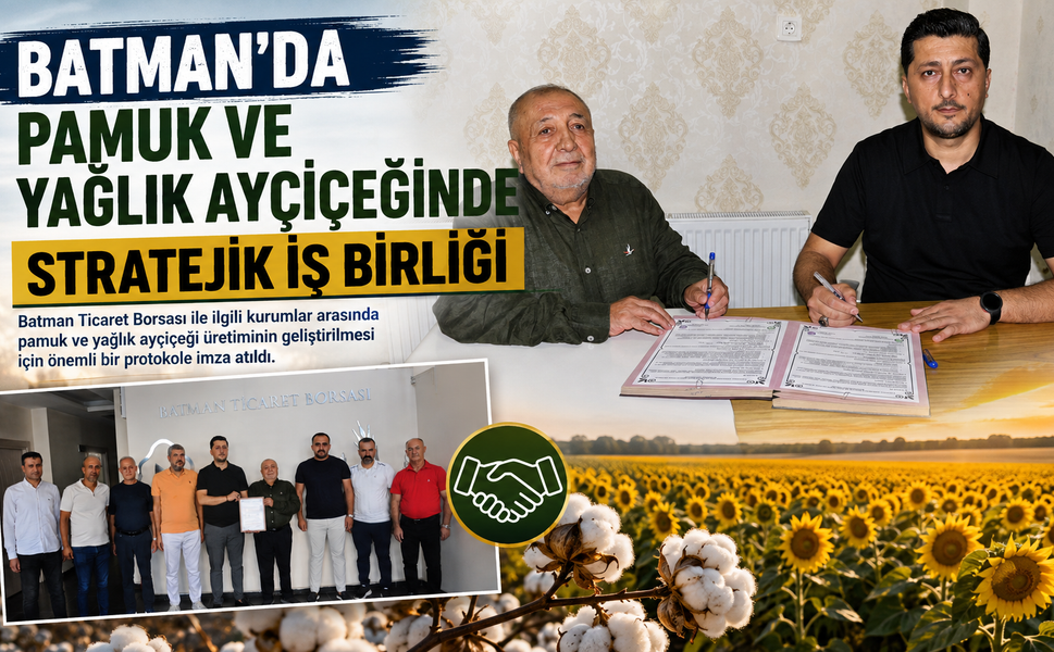 Batman’da Pamuk ve Yağlık Ayçiçeğinde Stratejik İş Birliği