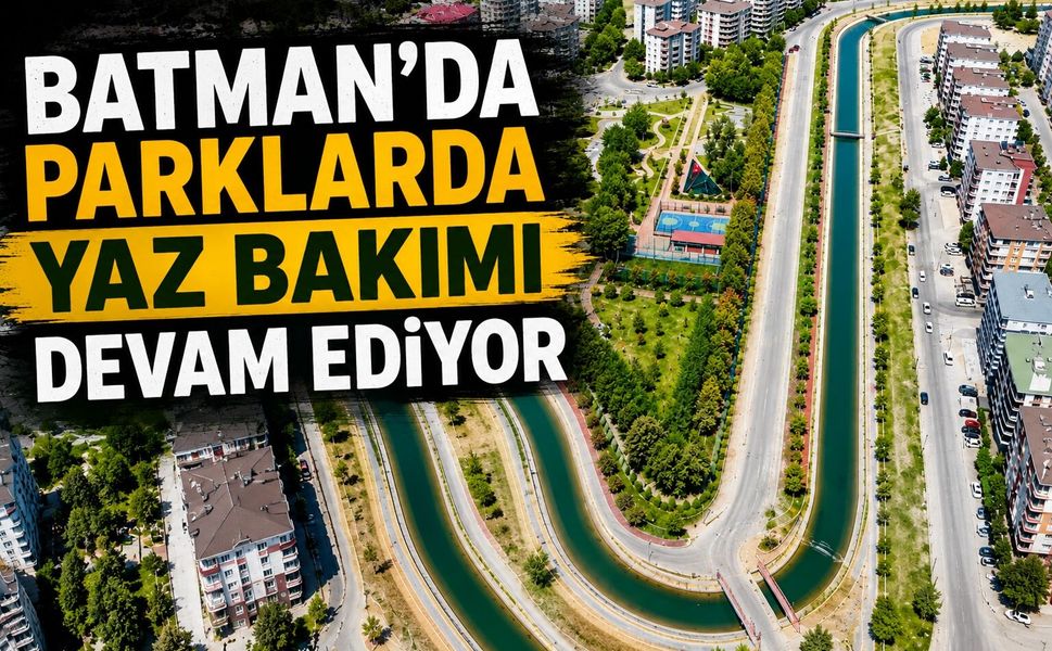 Batman'da Parklarda Yaz Bakımı Devam Ediyor