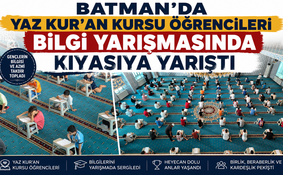 Batman’da Yaz Kur’an Kursu Öğrencileri Bilgi Yarışmasında Kıyasıya Yarıştı