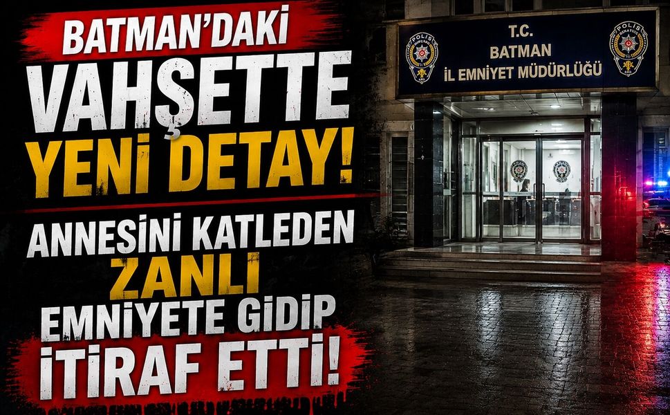 Batman’daki Vahşette Yeni Detay! Annesini Katleden Zanlı Emniyete Gidip İtiraf Etti!