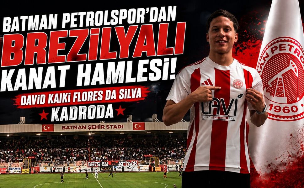Batman Petrolspor’dan Brezilyalı Kanat Hamlesi! David Kaiki Flores da Silva Kadroda