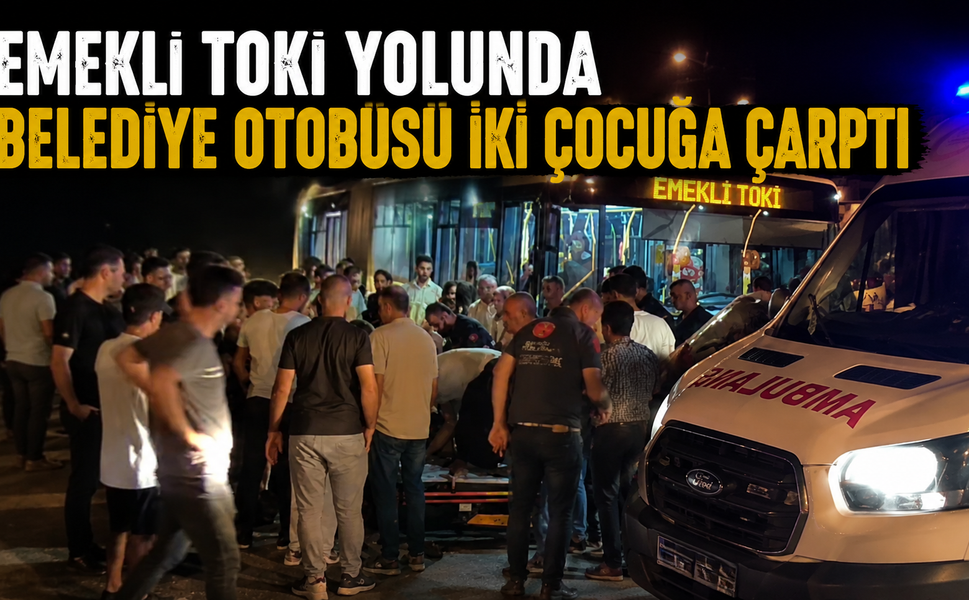 Emekli TOKİ Yolunda Belediye Otobüsü İki Çocuğa Çarptı