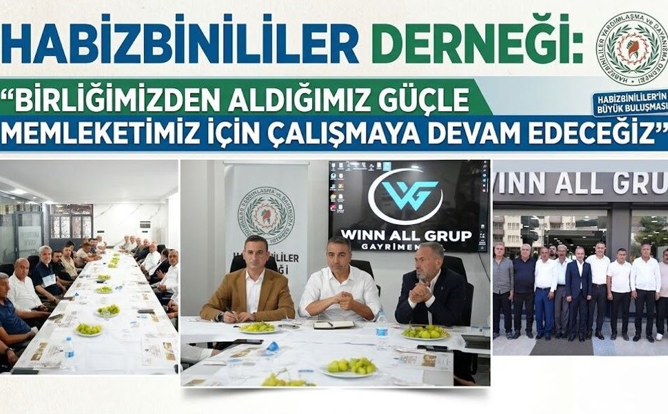 Habizbinililer Derneği: “Birliğimizden Aldığımız Güçle Memleketimiz İçin Çalışmaya Devam Edeceğiz”