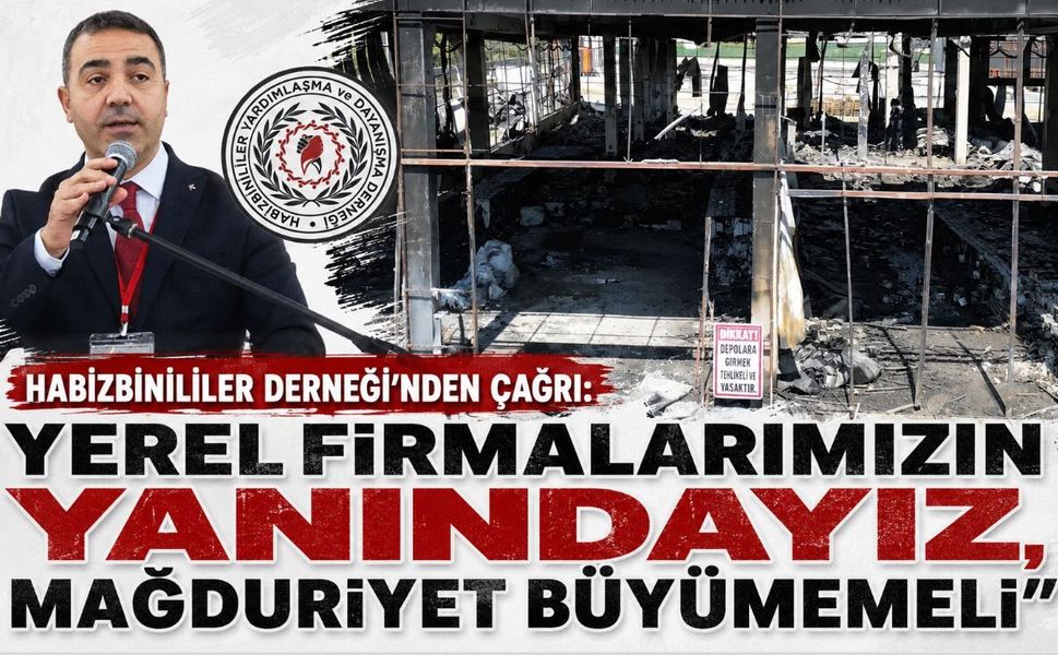 Habizbinililer Derneği’nden Çağrı: "Yerel Firmalarımızın Yanındayız, Mağduriyet Büyümemeli"
