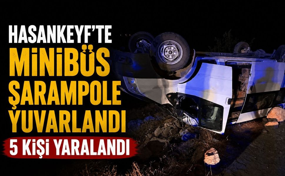 Hasankeyf'te Minibüs Şarampole Yuvarlandı 5 Kişi Yaralandı