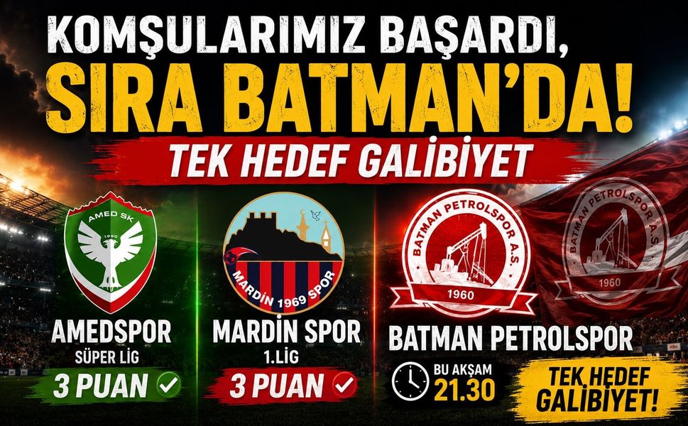 Komşularımız Başardı, Sıra Batman’da! Tek Hedef Galibiyet