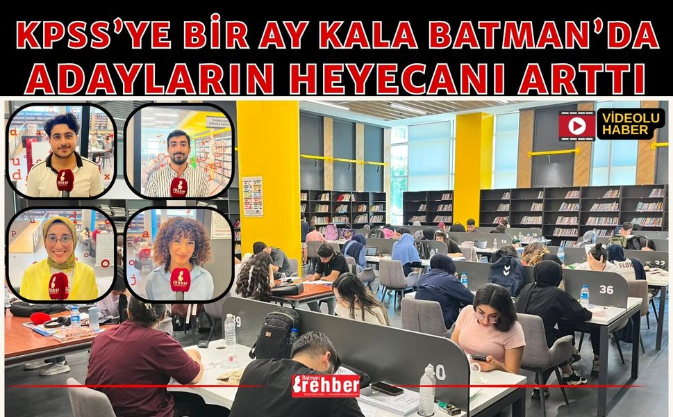 KPSS’ye Bir Ay Kala Batman’da Adayların Heyecanı Arttı