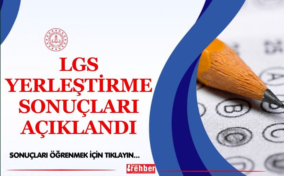 LGS Yerleştirme Sonuçları Açıklandı