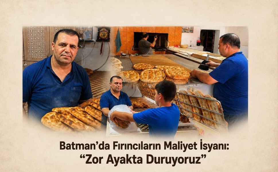 Batman’da Fırıncıların Maliyet İsyanı: “Zor Ayakta Duruyoruz”