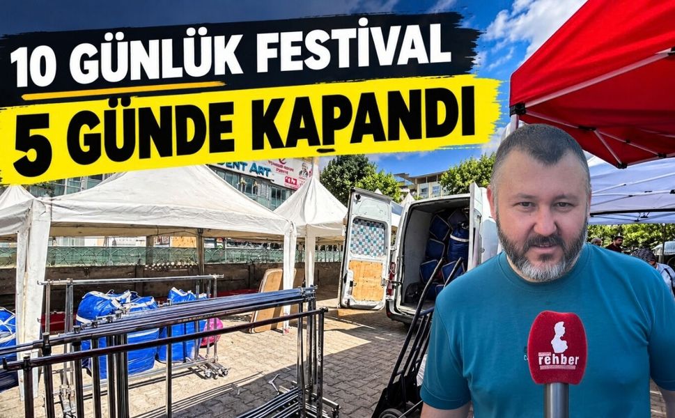 10 Günlük Festival 5 Günde Kapandı