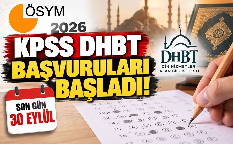2026 KPSS DHBT Başvuruları Başladı! Son Gün 30 Eylül