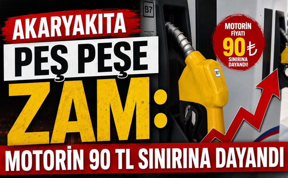 Akaryakıta Peş Peşe Zam: Motorin 90 TL Sınırına Dayandı