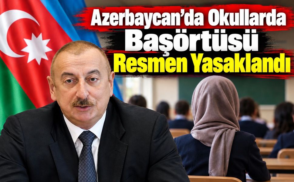 Azerbaycan’da Okullarda Başörtüsü Resmen Yasaklandı