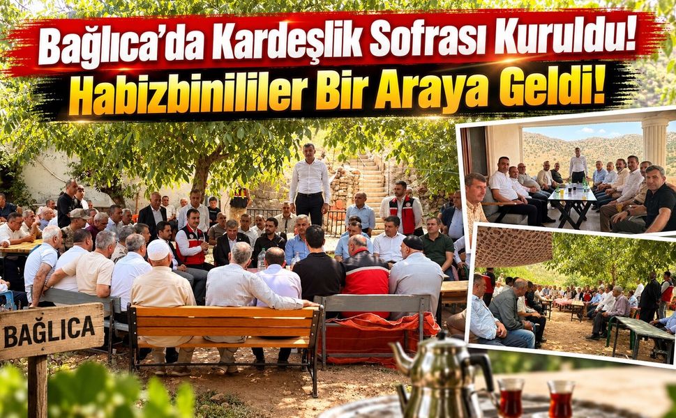 Bağlıca’da Kardeşlik Sofrası Kuruldu! Habizbinililer Bir Araya Geldi