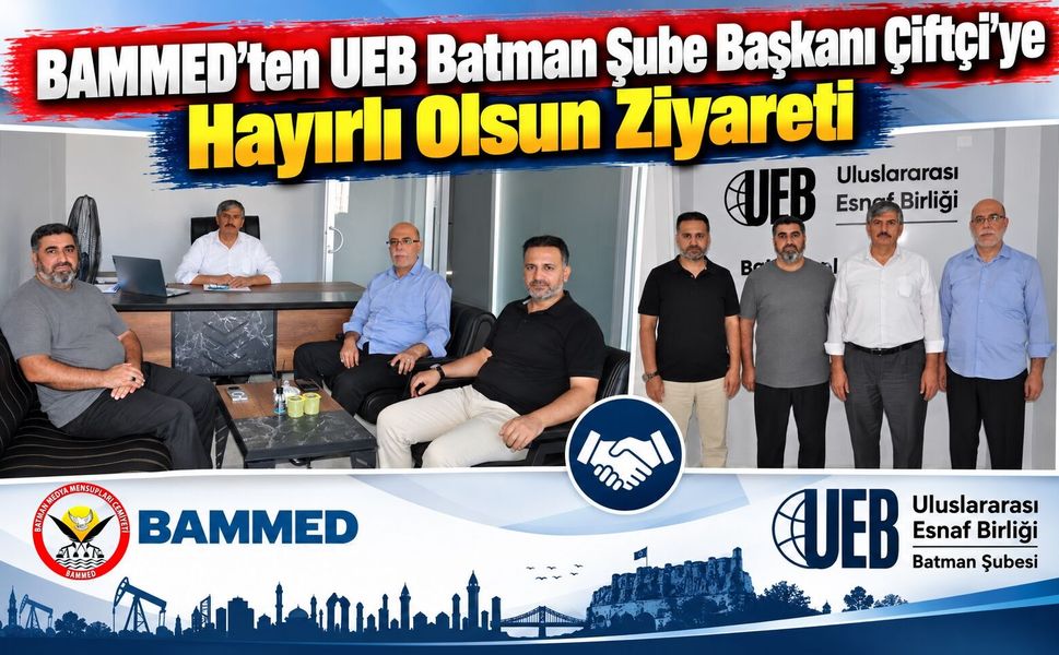 BAMMED’ten UEB Batman Şube Başkanı Çiftçi’ye Hayırlı Olsun Ziyareti