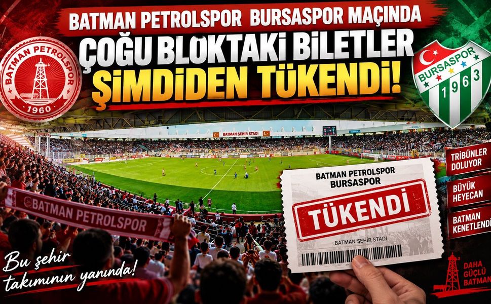 Batman Petrolspor Bursaspor Maçında Çoğu Bloktaki Biletler Şimdiden Tükendi