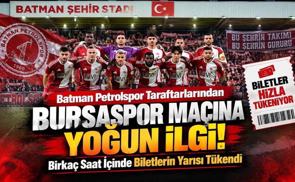 Batman Petrolspor Taraftarlarından Bursaspor Maçına Yoğun İlgi! Birkaç Saat İçinde Biletlerin Yarısı Tükendi