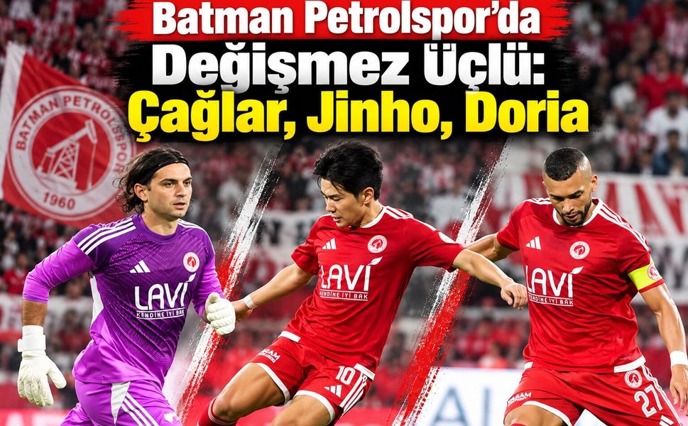 Batman Petrolspor’da Değişmez Üçlü: Çağlar, Jinho, Doria