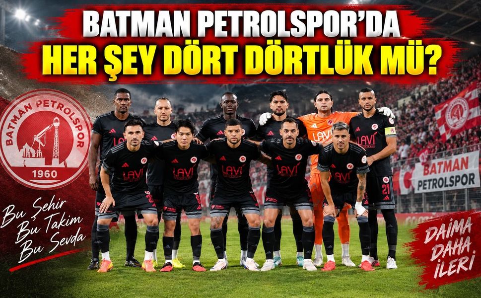 Batman Petrolspor’da Her Şey Dört Dörtlük mü?
