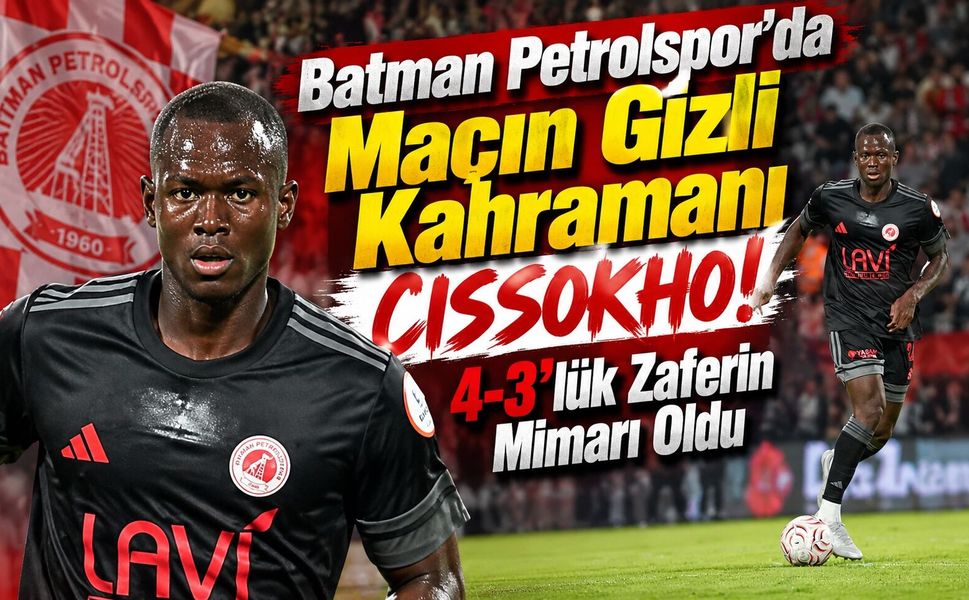Batman Petrolspor’da Maçın Gizli Kahramanı Cissokho! 4-3’lük Zaferin Mimarı Oldu