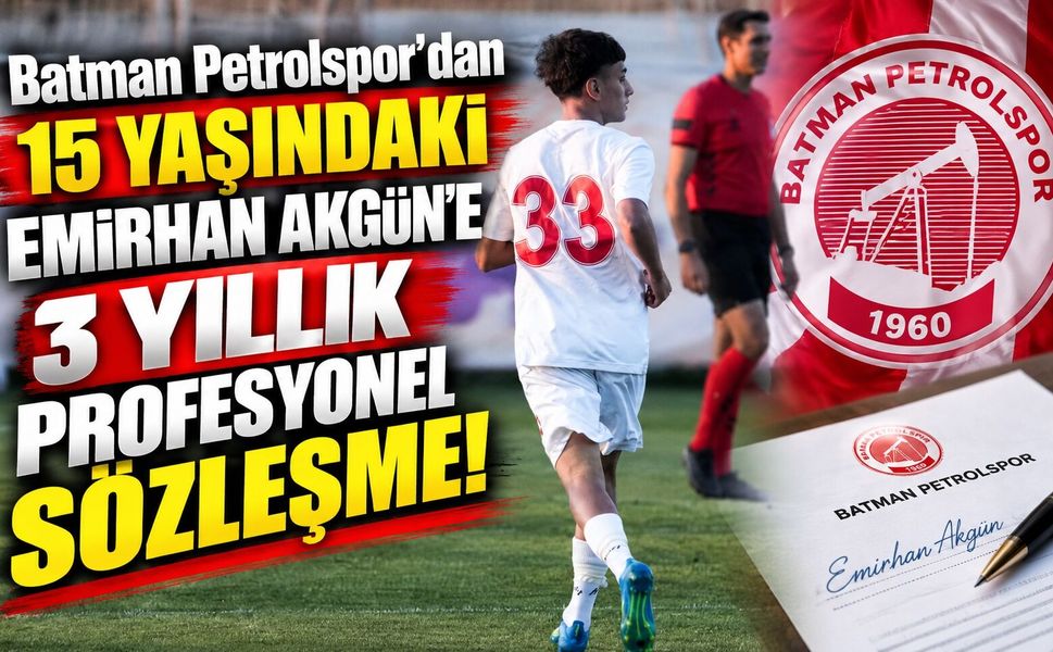 Batman Petrolspor’dan 15 Yaşındaki Emirhan Akgün’e 3 Yıllık Profesyonel Sözleşme!