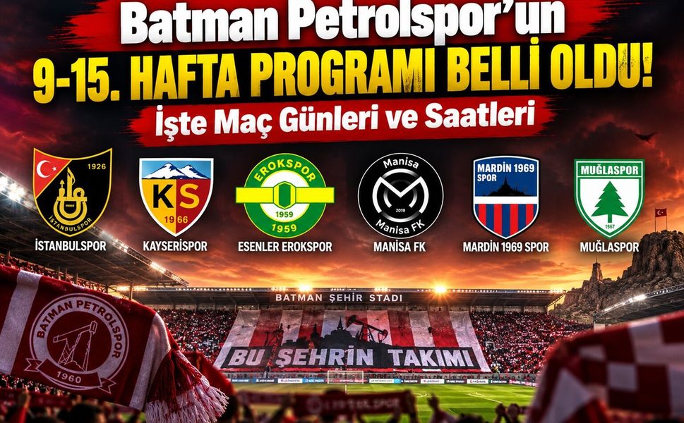 Batman Petrolspor’un 9-15. Hafta Programı Belli Oldu! İşte Maç Günleri ve Saatleri