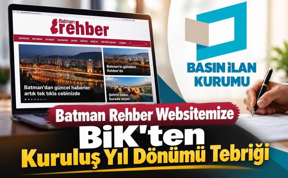 Batman Rehber Websitemize BİK'ten Kuruluş Yıl Dönümü Tebriği