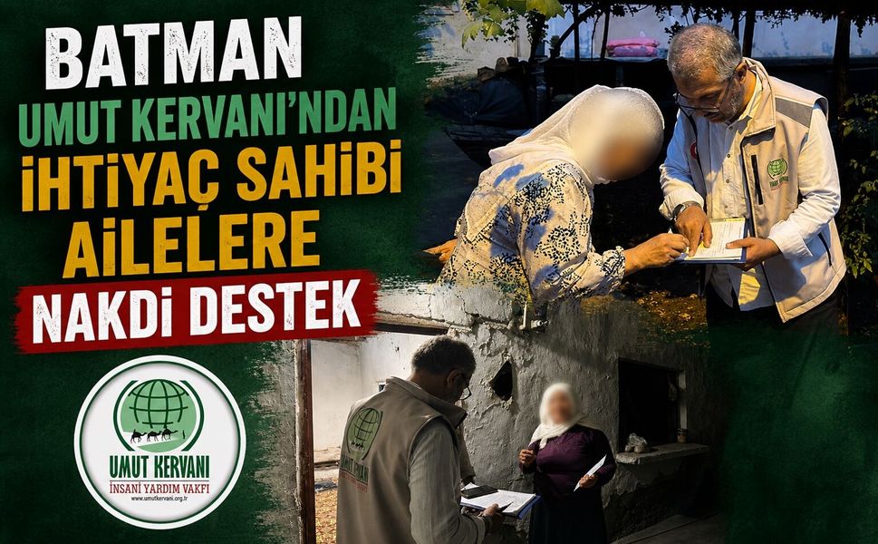 Batman Umut Kervanı’ndan İhtiyaç Sahibi Ailelere Nakdi Destek