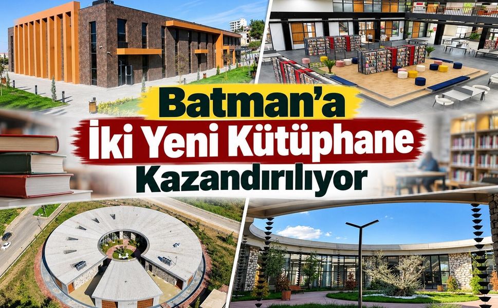 Batman’a İki Yeni Kütüphane Kazandırılıyor