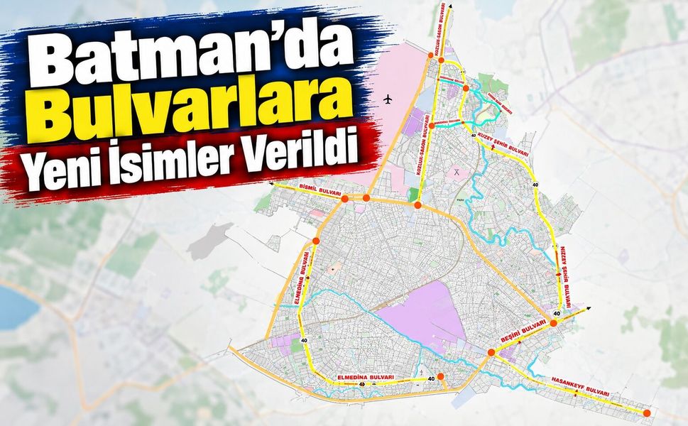 Batman’da Bulvarlara Yeni İsimler Verildi
