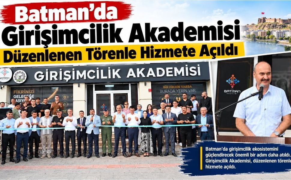 Batman’da Girişimcilik Akademisi Düzenlenen Törenle Hizmete Açıldı