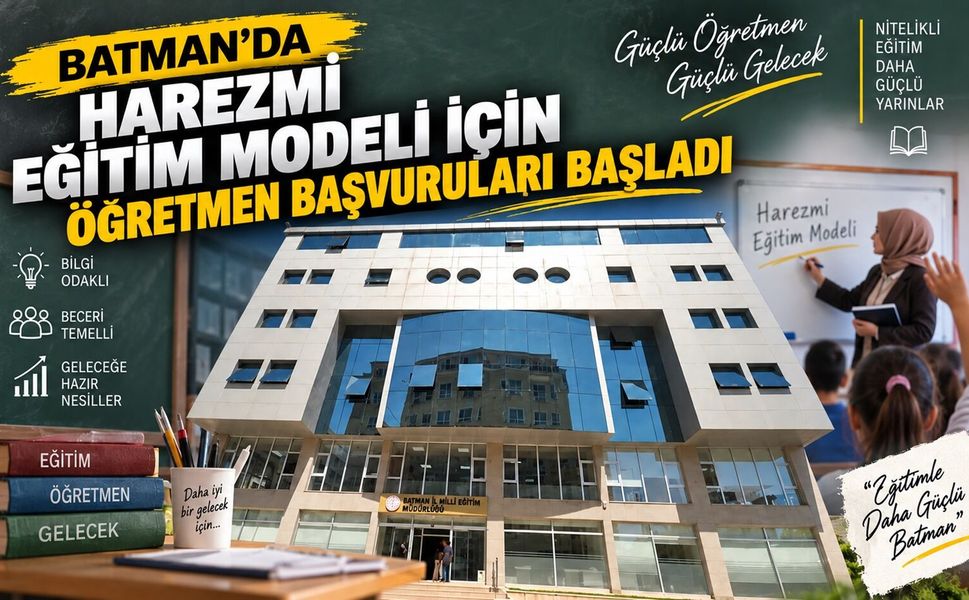 Batman’da Harezmi Eğitim Modeli İçin Öğretmen Başvuruları Başladı