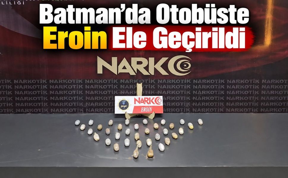 Batman’da Otobüste Eroin Ele Geçirildi
